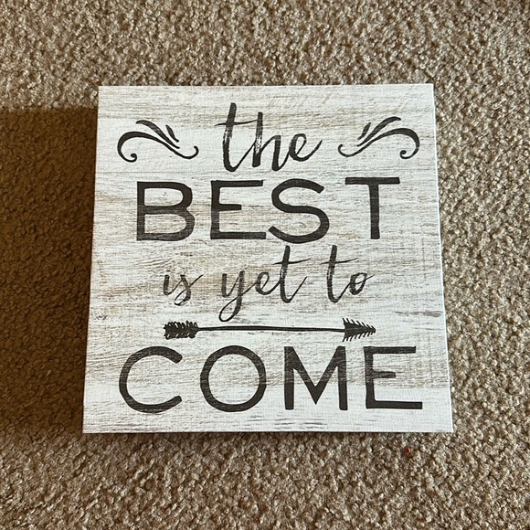 The Best is Yet to Come Sign - Picture 1 of 2